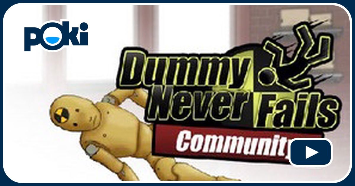 DUMMY NEVER FAILS COMMUNAUTÉ JeuxJeuxJeux.fr