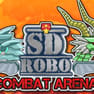 SD Robo Combat Arena