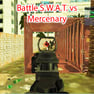 Battle SWAT vs Mercenary