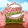Muddy Business