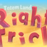 Right Trick - Totemland